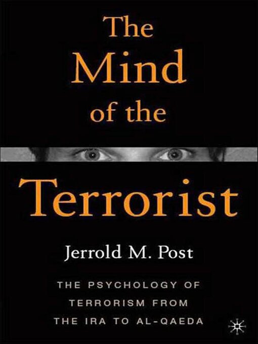 Title details for The Mind of the Terrorist by Jerrold M. Post - Available